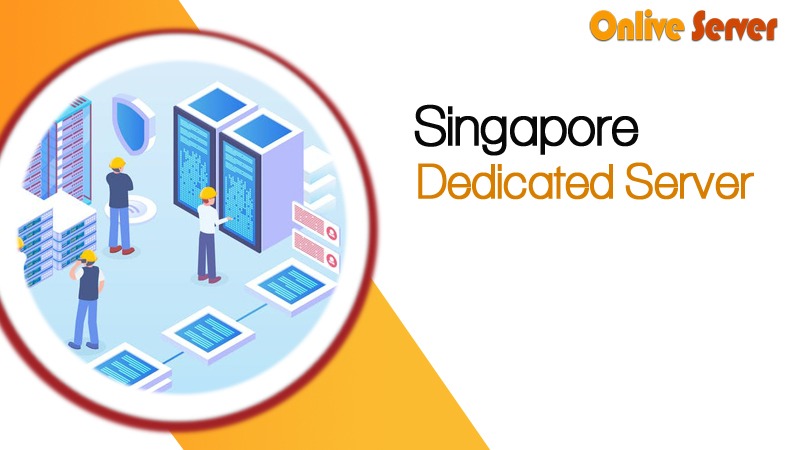 Find the Best Singapore Dedicated Server for Your Business Needs 