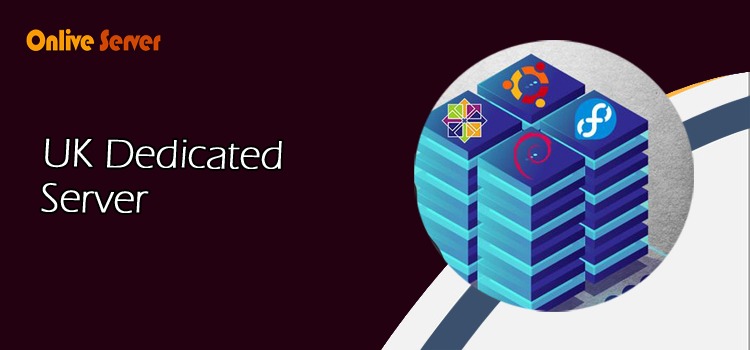 Boost Your Online Performance with UK Dedicated Server Hosting 